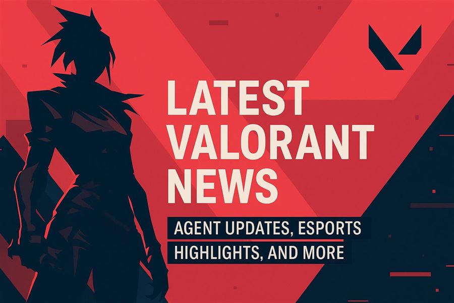 Latest valorant news - agent updates, esports highlights, and more